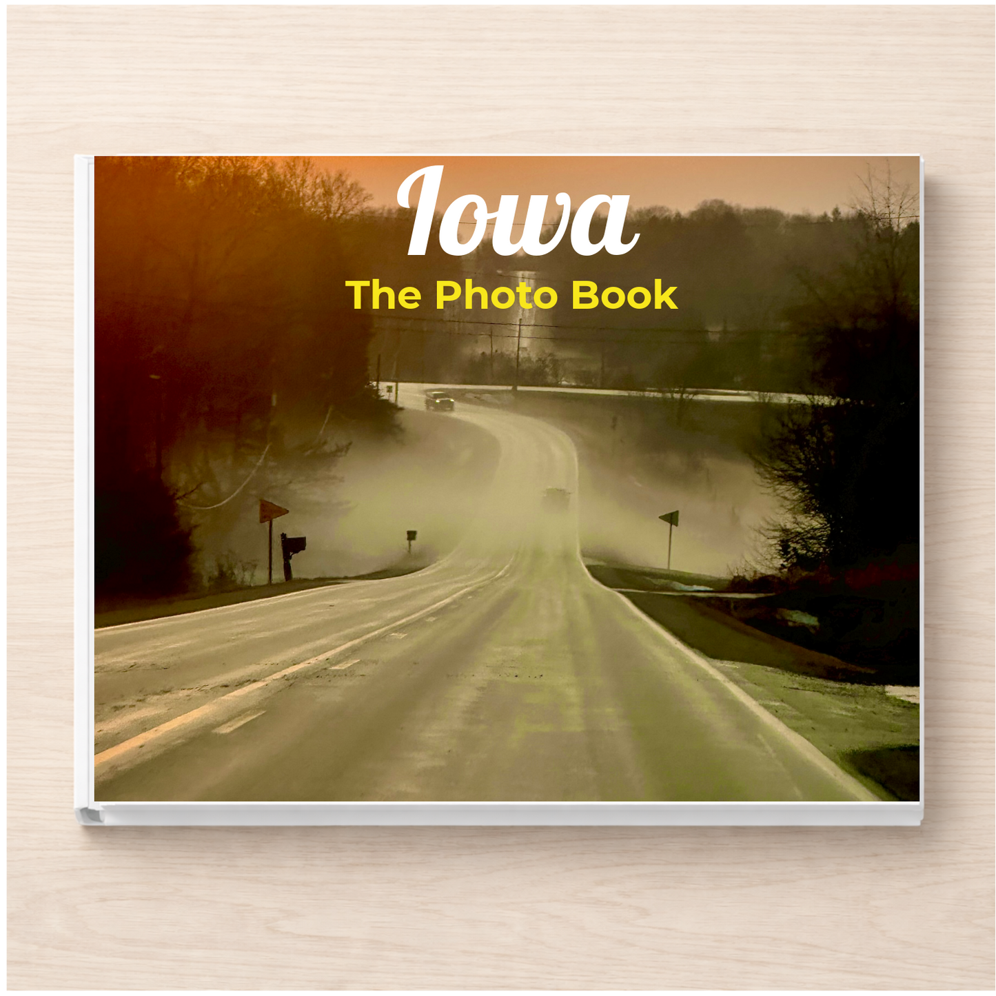 Iowa: The Photo Book