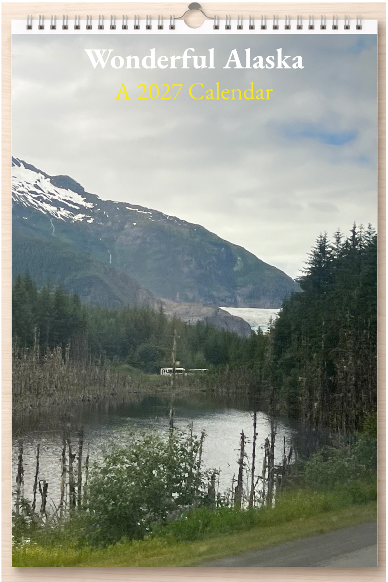 Wonderful Alaska: A 2027 Calendar