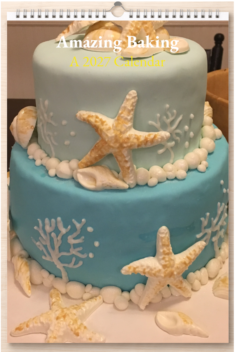 Amazing Baking: A 2027 Calendar