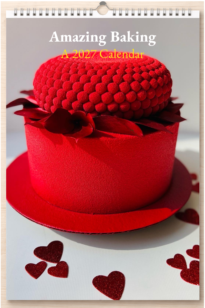 Amazing Baking: A 2027 Calendar