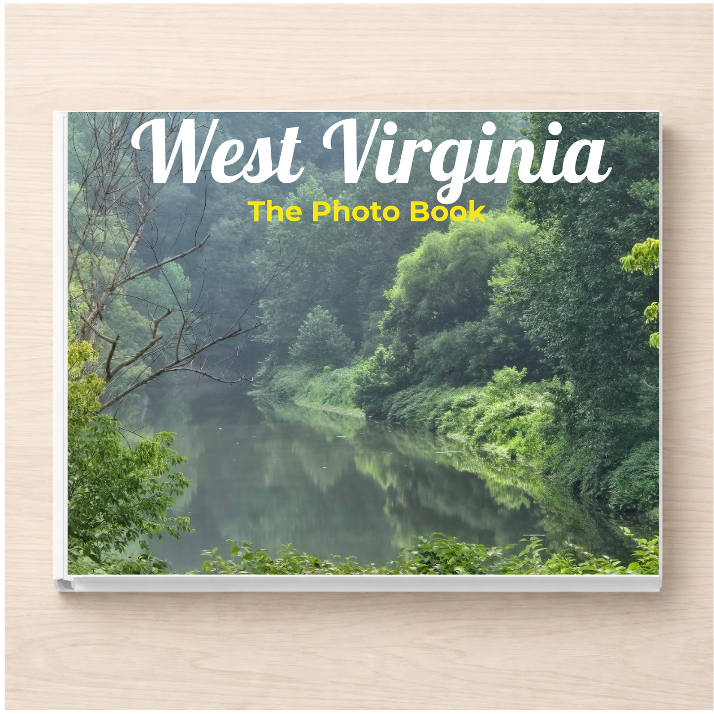West Virginia: The Photo Book