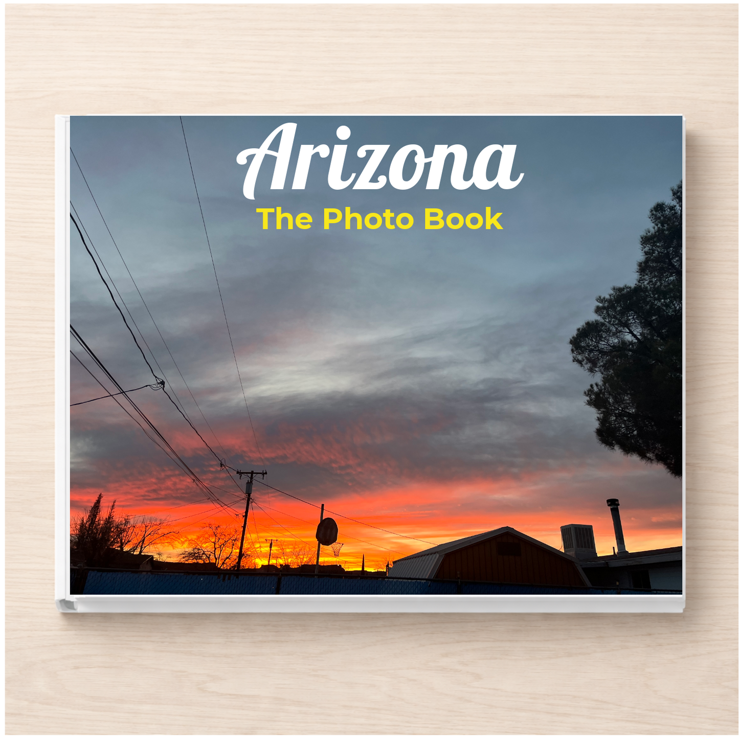 Arizona: The Photo Book