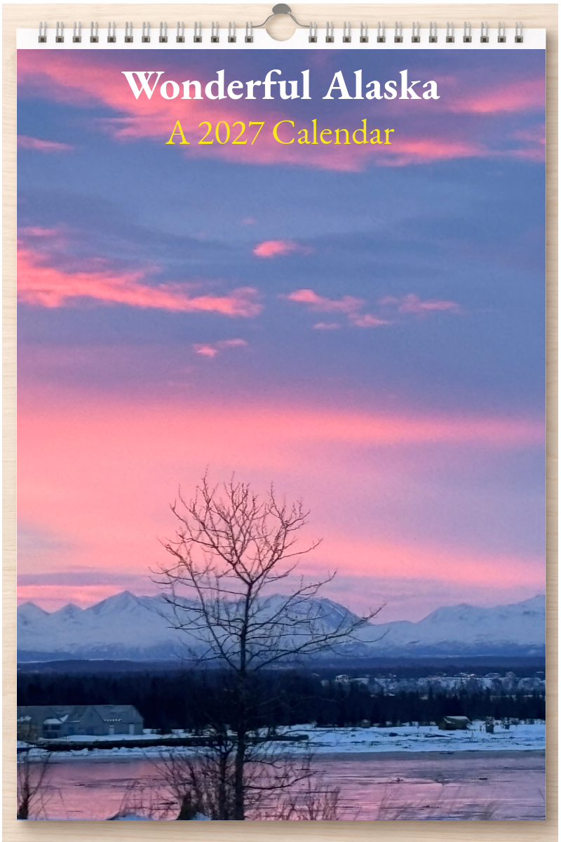 Wonderful Alaska: A 2027 Calendar