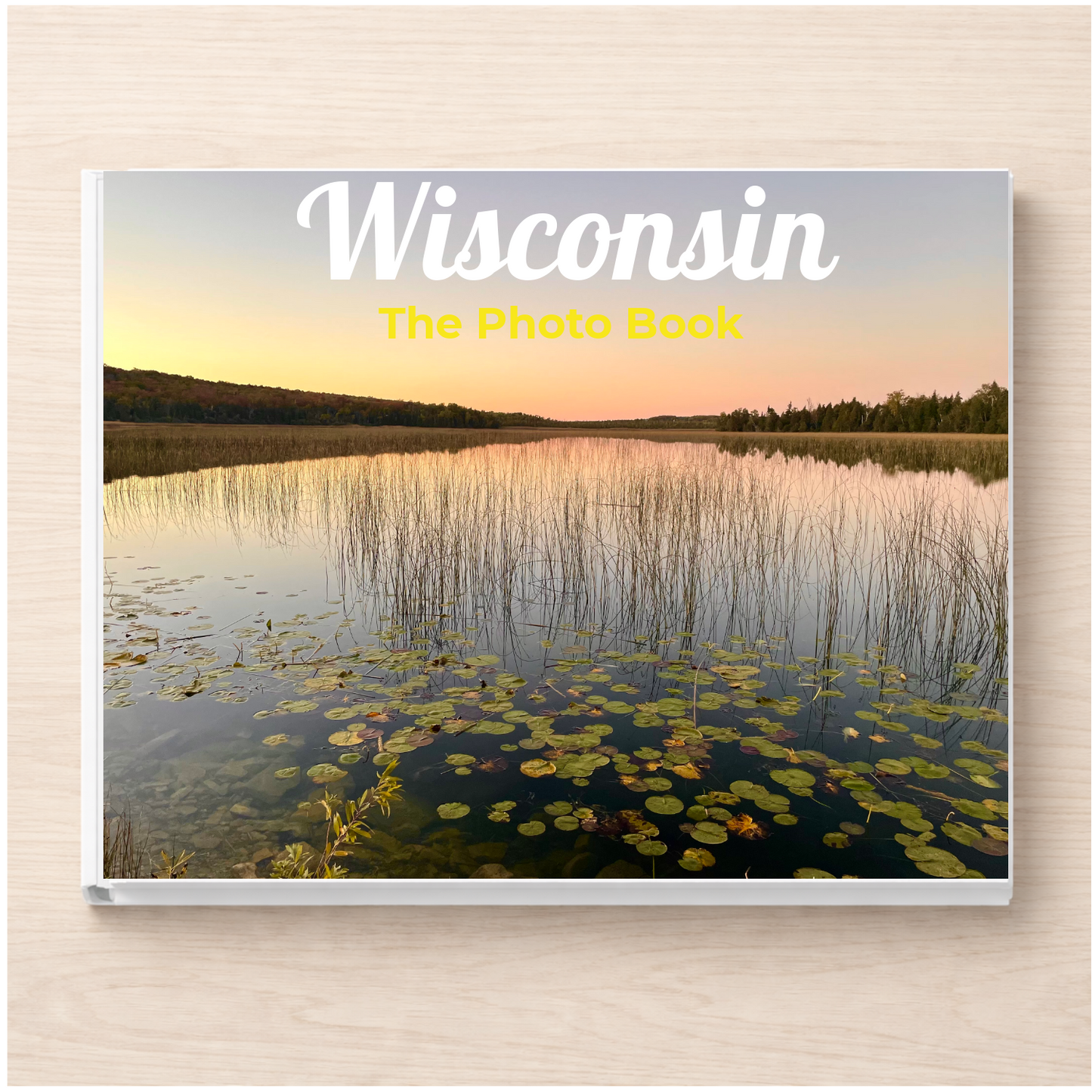 Wisconsin: The Photo Book