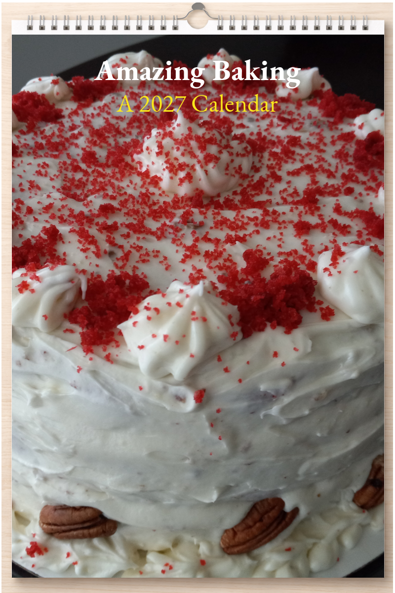 Amazing Baking: A 2027 Calendar