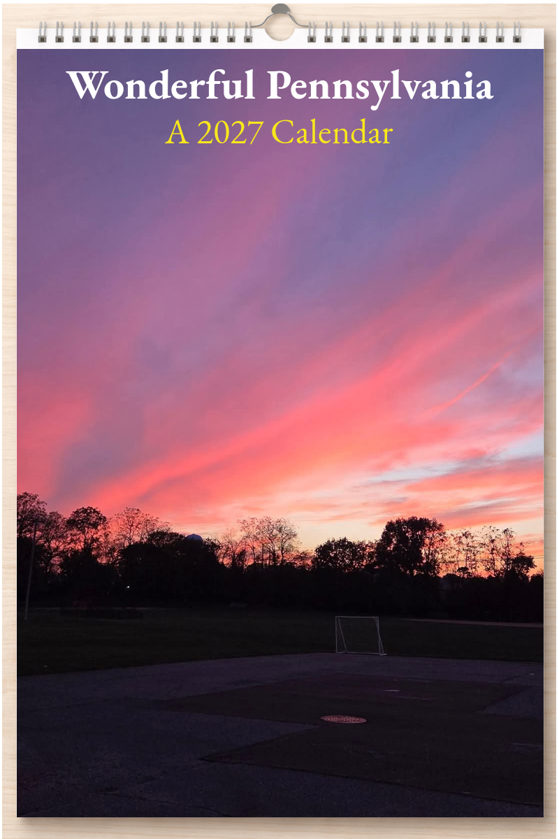 Wonderful Pennsylvania: A 2027 Calendar