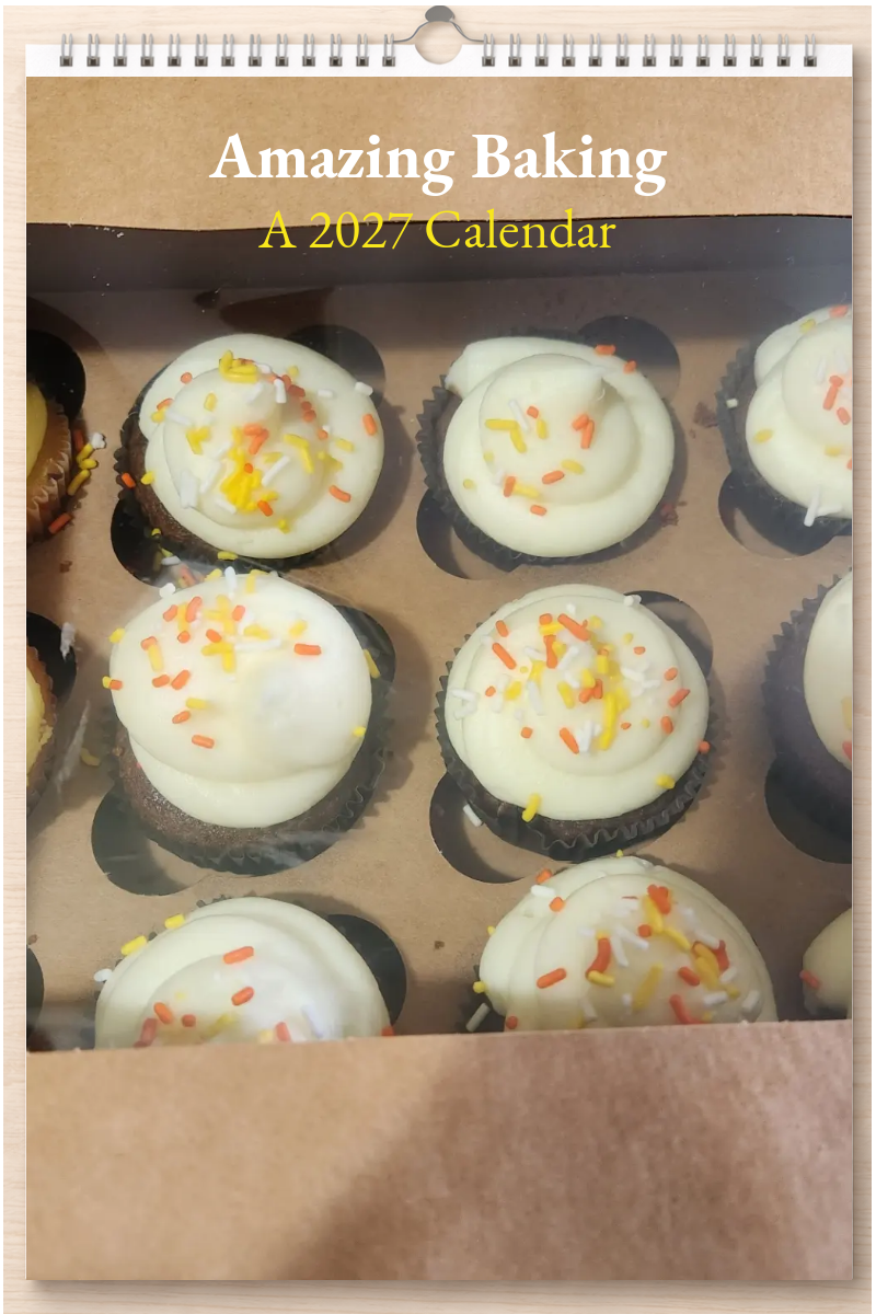 Amazing Baking: A 2027 Calendar
