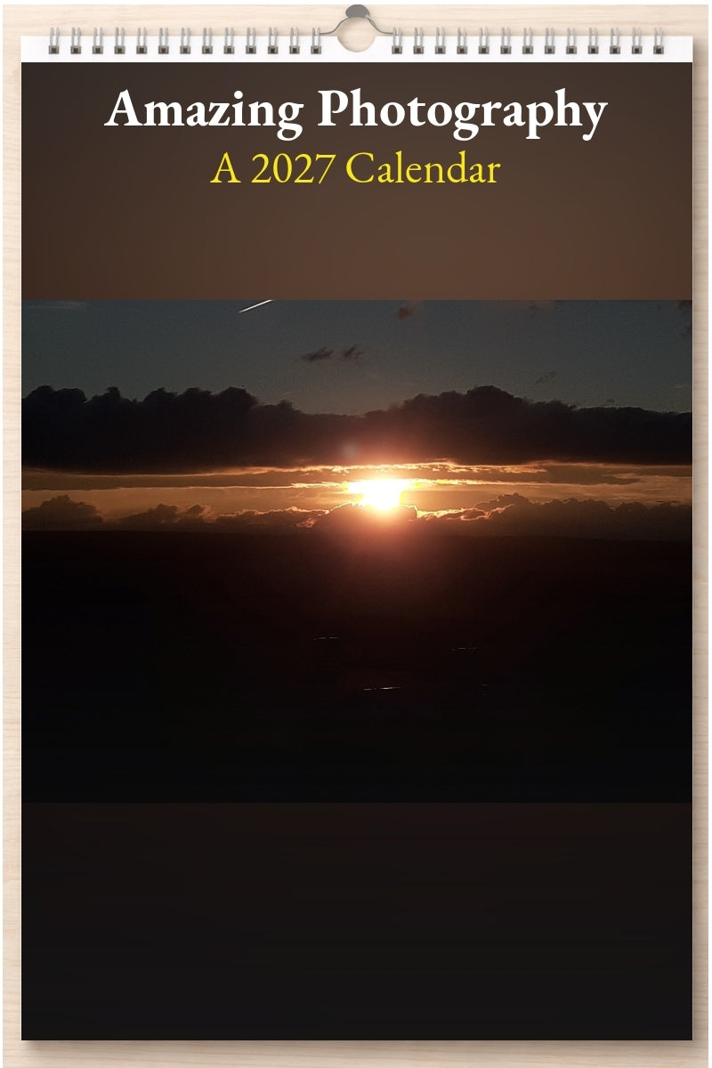 Amazing Photography: A 2027 Calendar