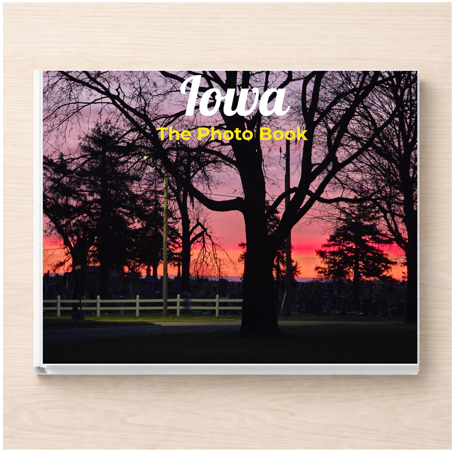 Iowa: The Photo Book