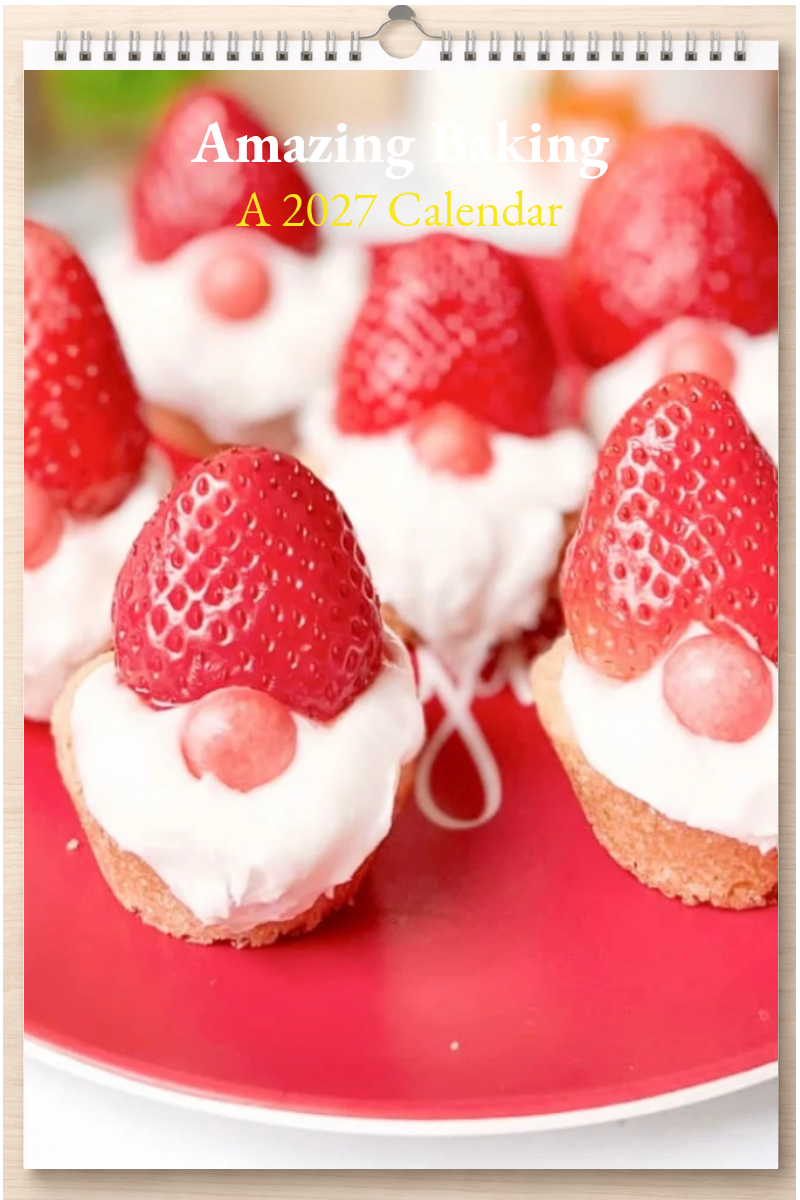 Amazing Baking: A 2027 Calendar