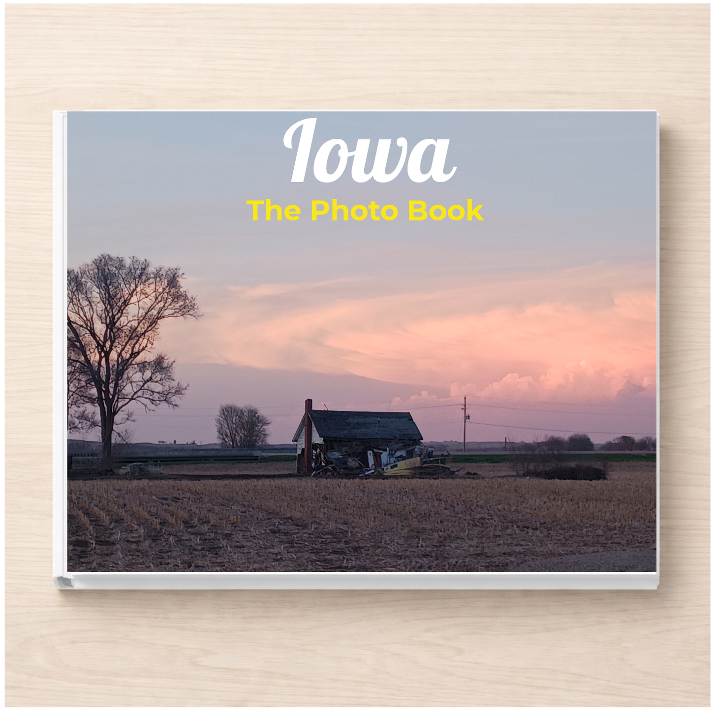 Iowa: The Photo Book