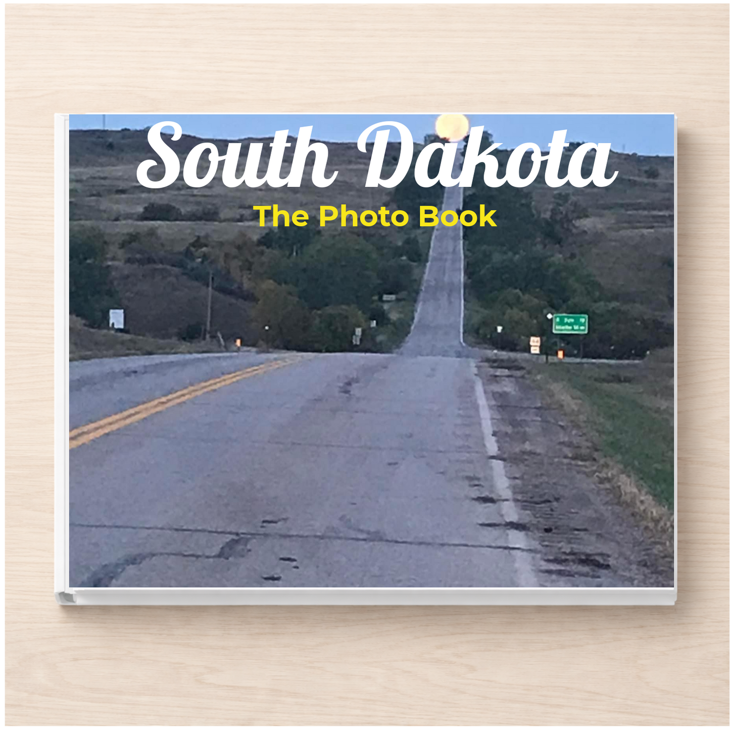 South Dakota: The Photo Book