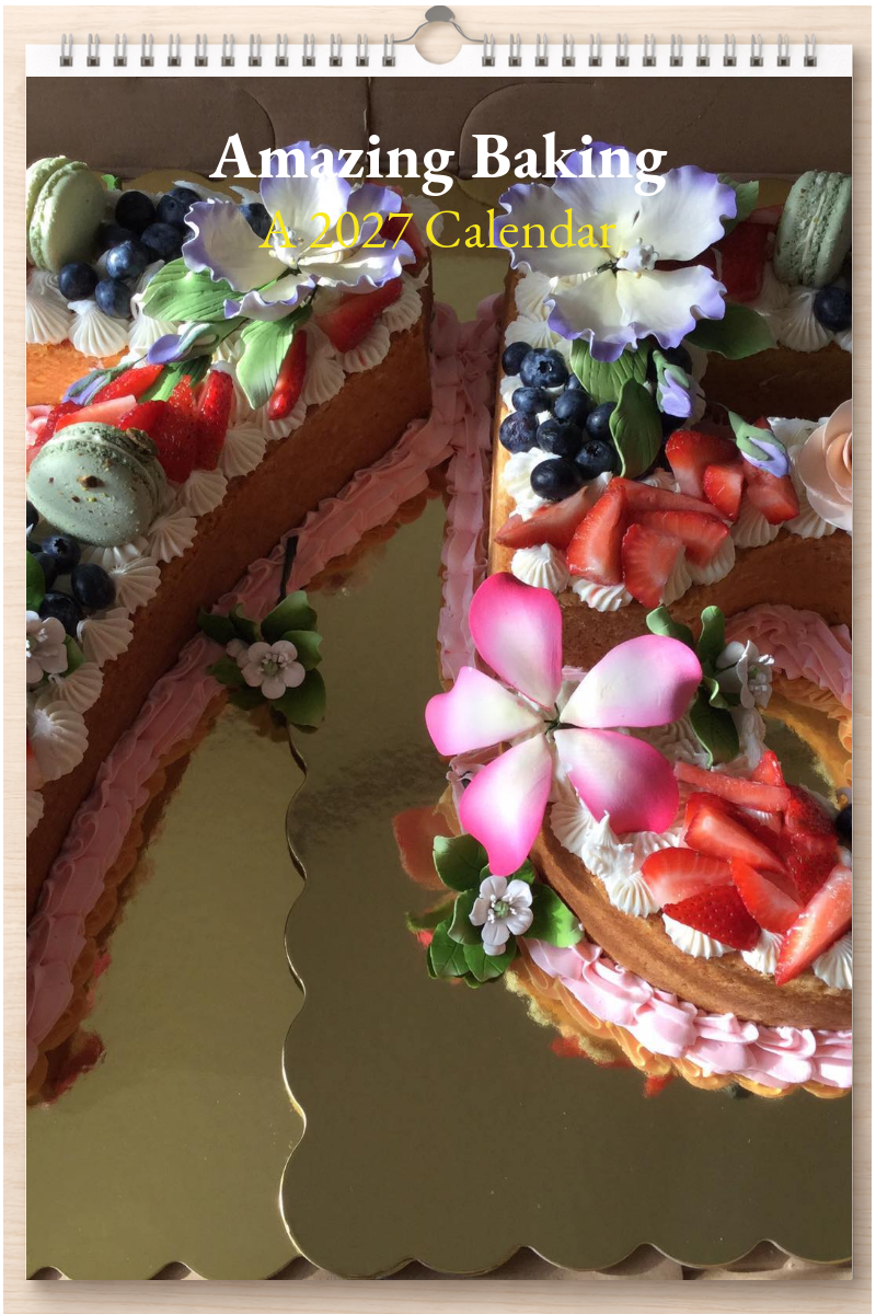 Amazing Baking: A 2027 Calendar