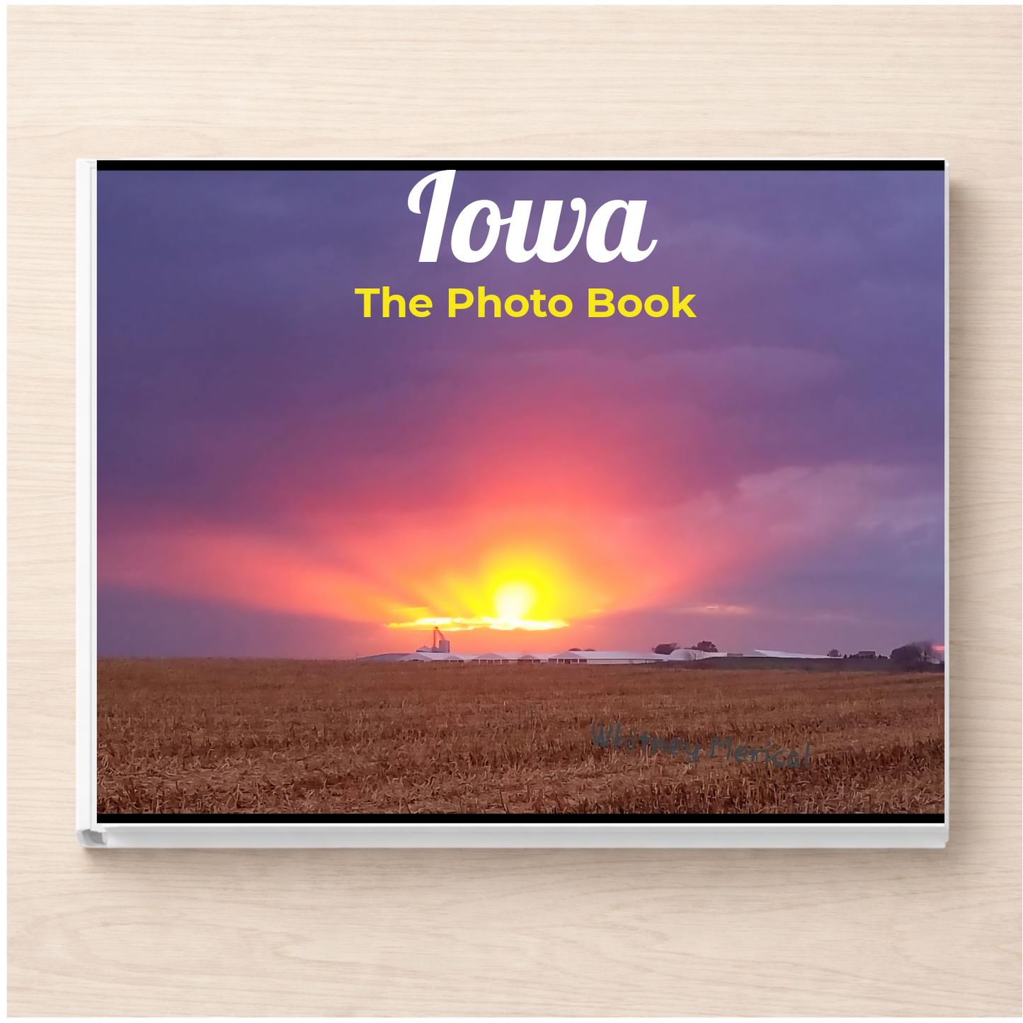Iowa: The Photo Book
