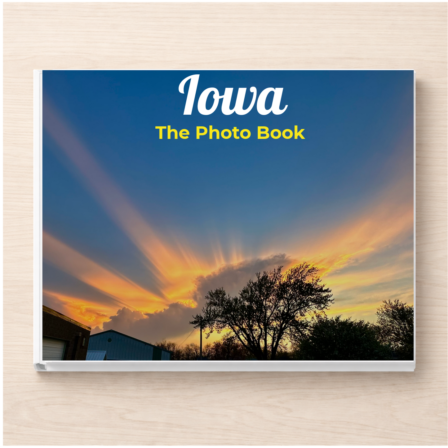 Iowa: The Photo Book
