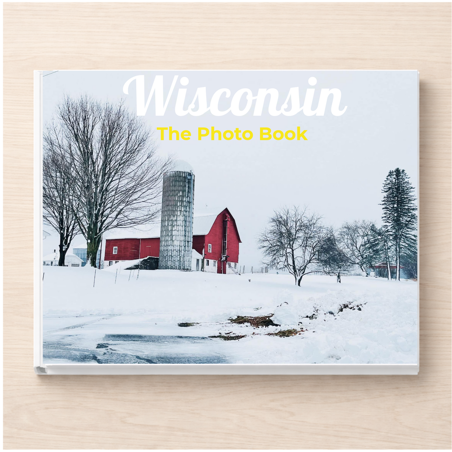 Wisconsin: The Photo Book