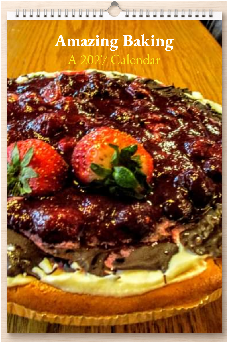 Amazing Baking: A 2027 Calendar