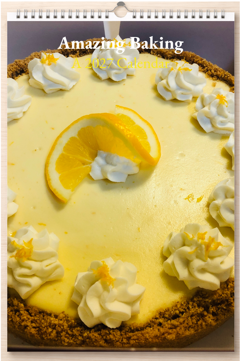 Amazing Baking: A 2027 Calendar