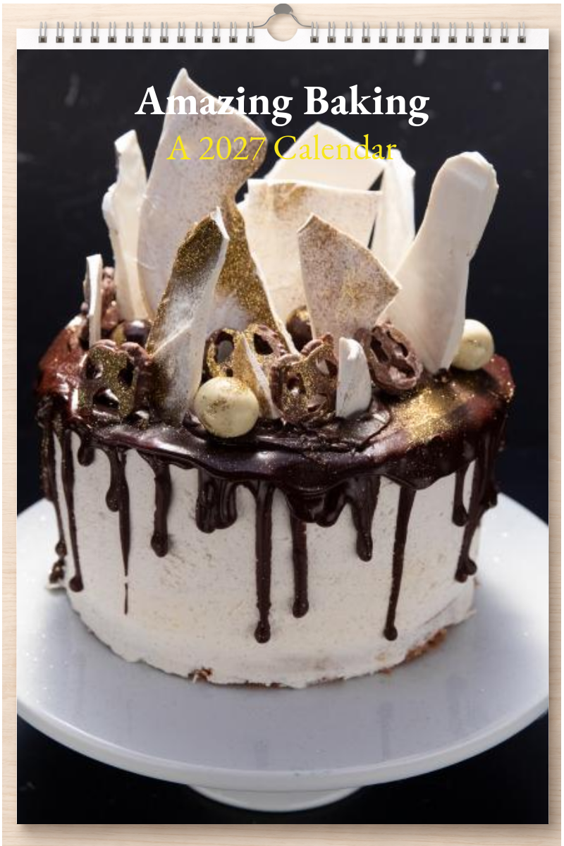 Amazing Baking: A 2027 Calendar
