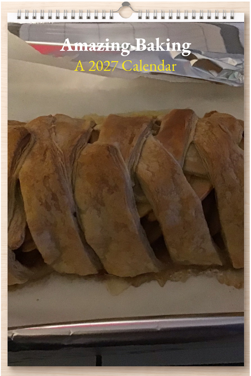 Amazing Baking: A 2027 Calendar