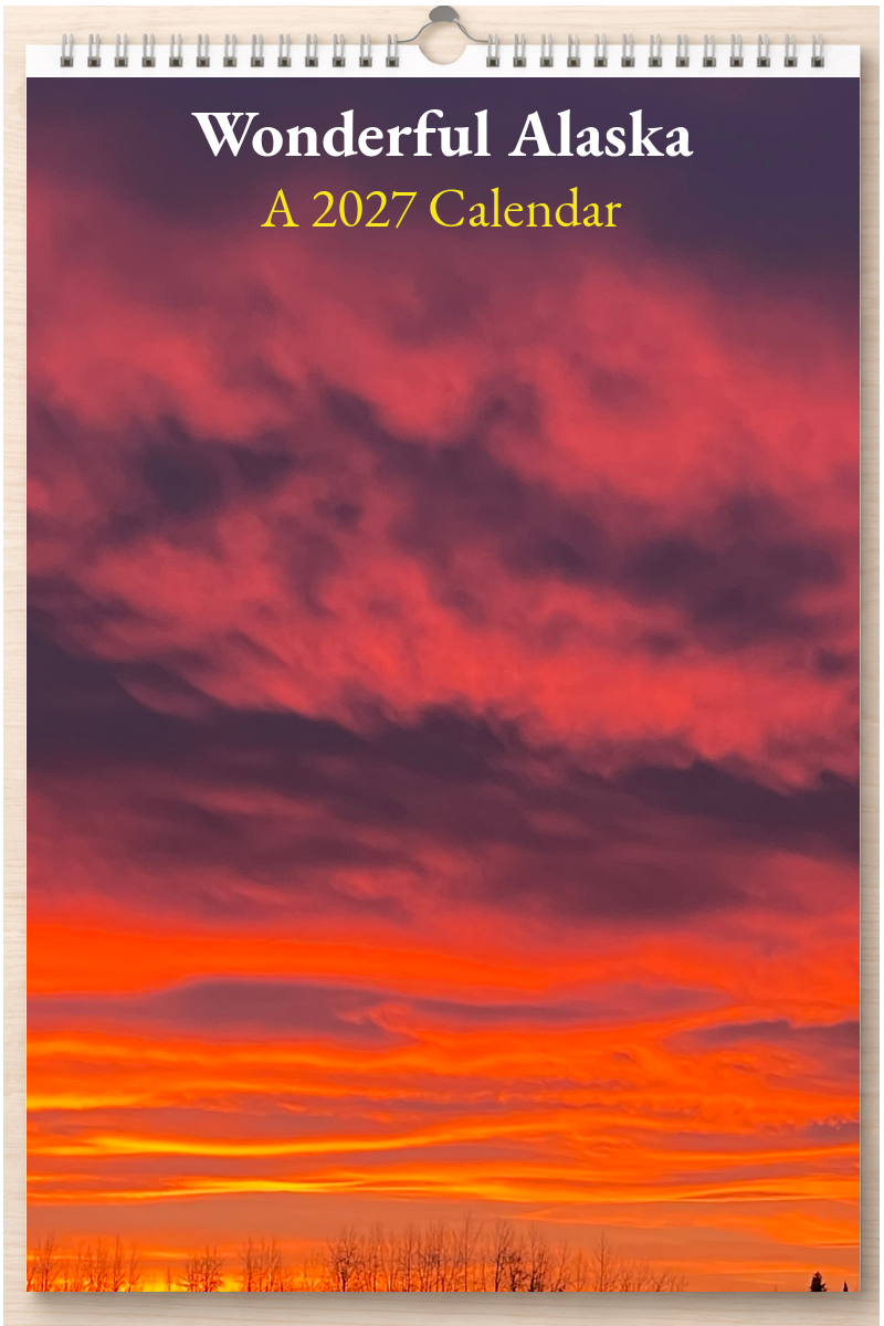 Wonderful Alaska: A 2027 Calendar