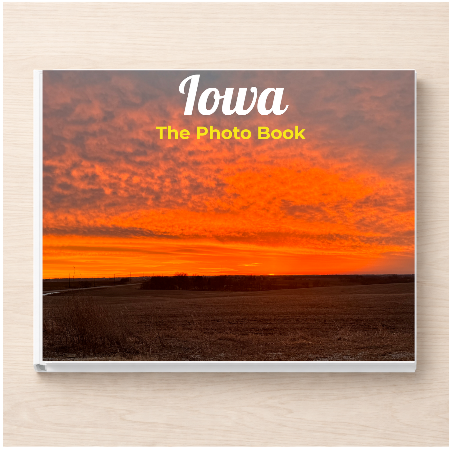Iowa: The Photo Book
