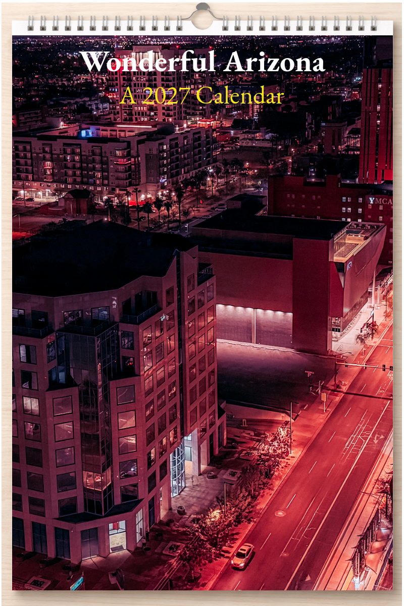Wonderful Arizona: A 2027 Calendar