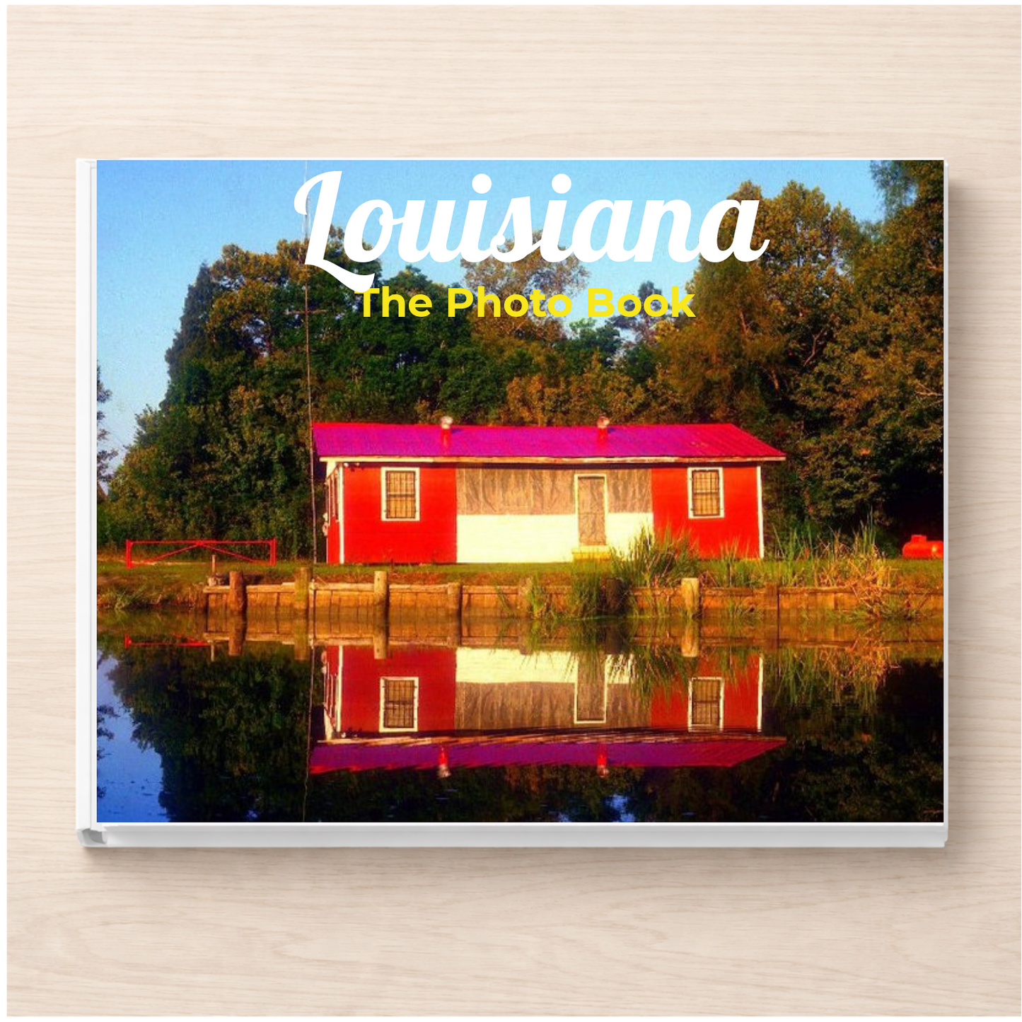 Louisiana: The Photo Book