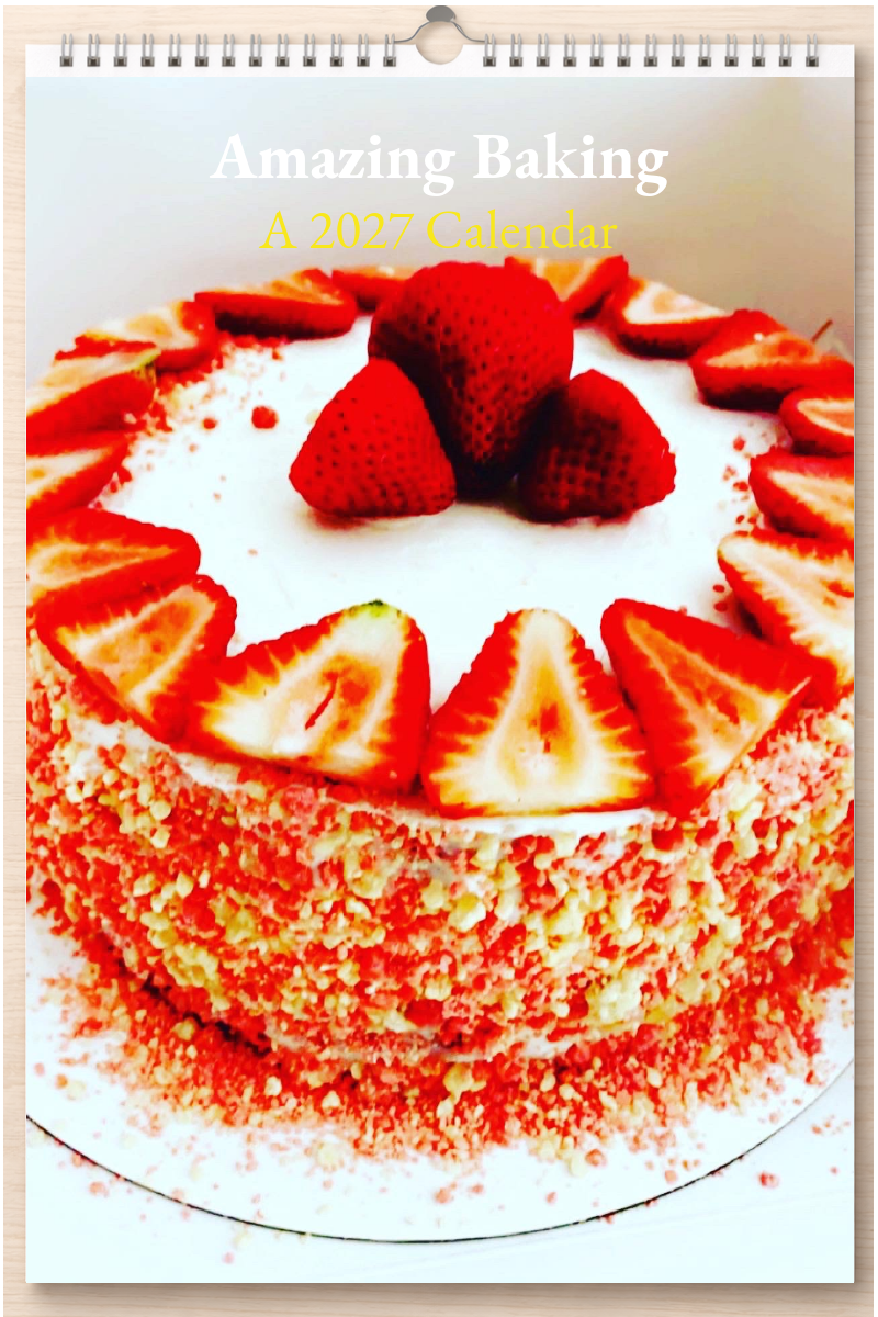 Amazing Baking: A 2027 Calendar