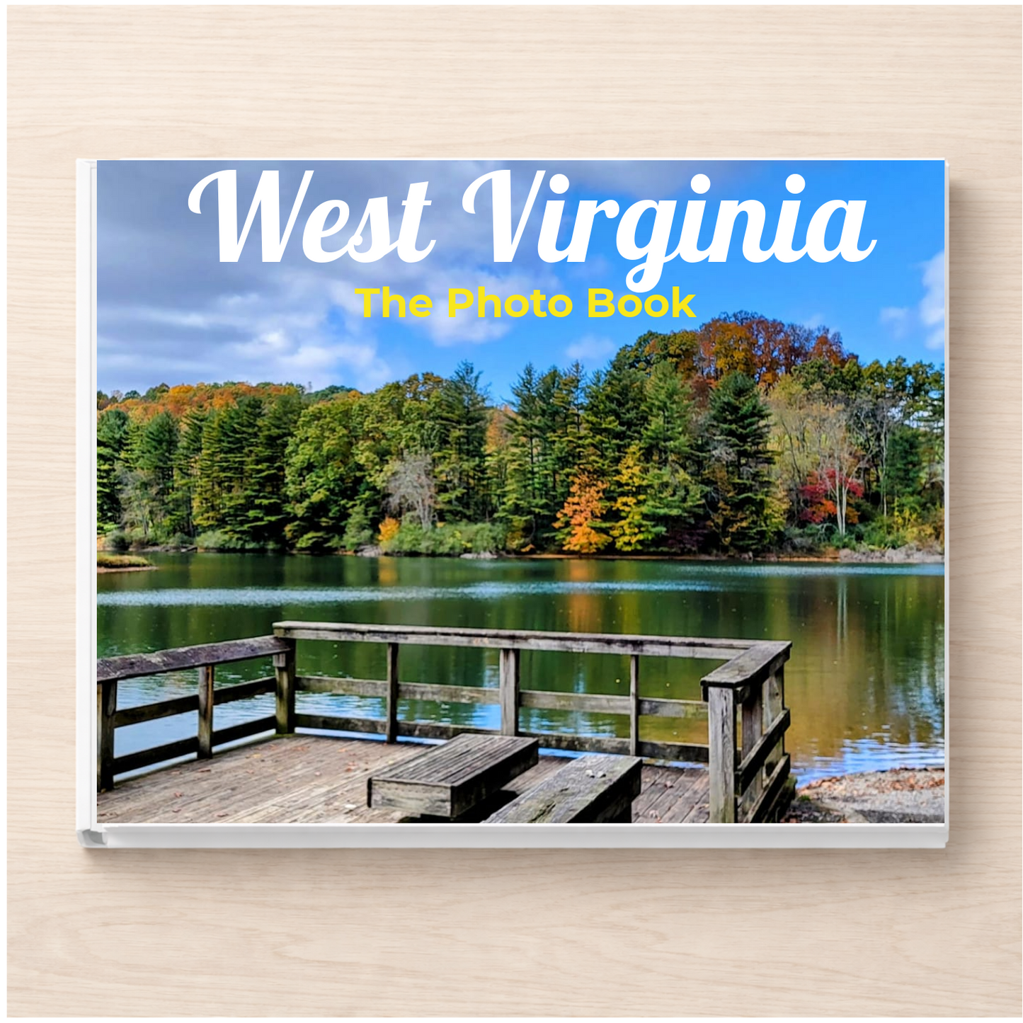 West Virginia: The Photo Book