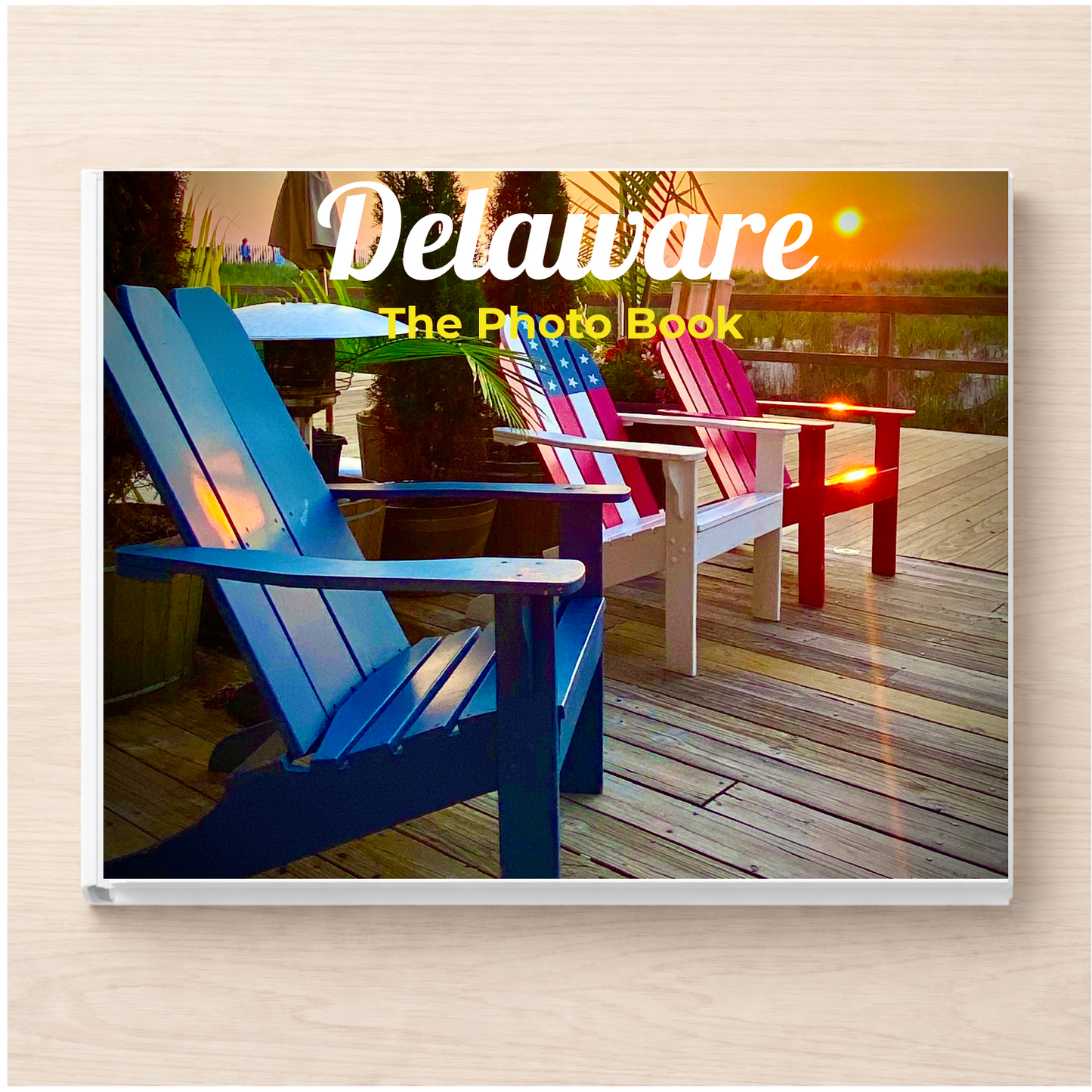 Delaware: The Photo Book