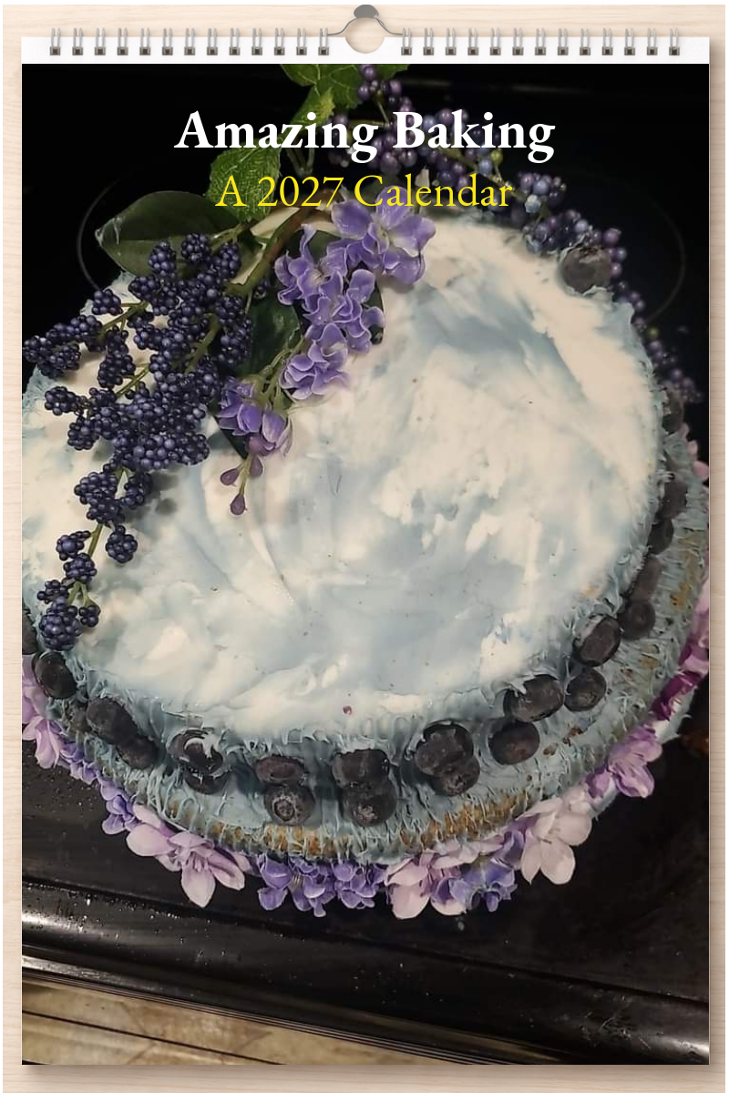 Amazing Baking: A 2027 Calendar