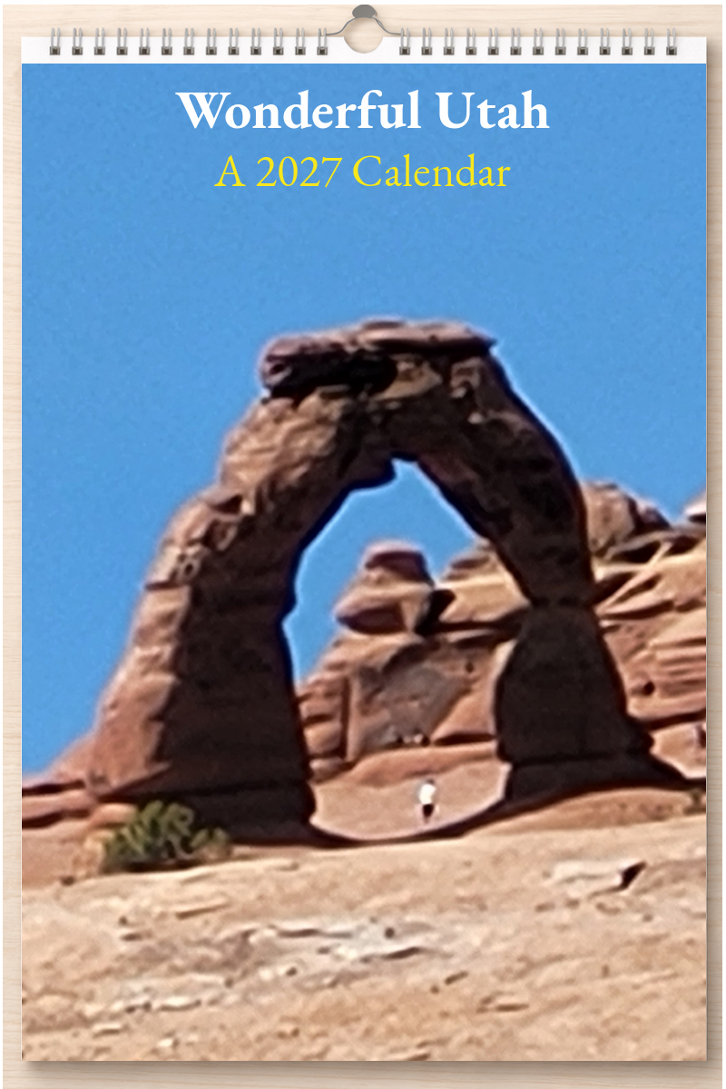 Wonderful Utah: A 2027 Calendar