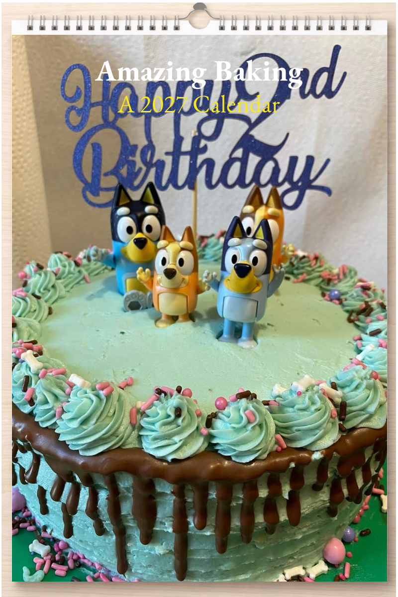 Amazing Baking: A 2027 Calendar