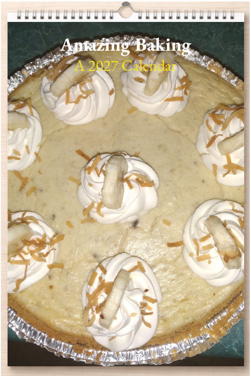 Amazing Baking: A 2027 Calendar