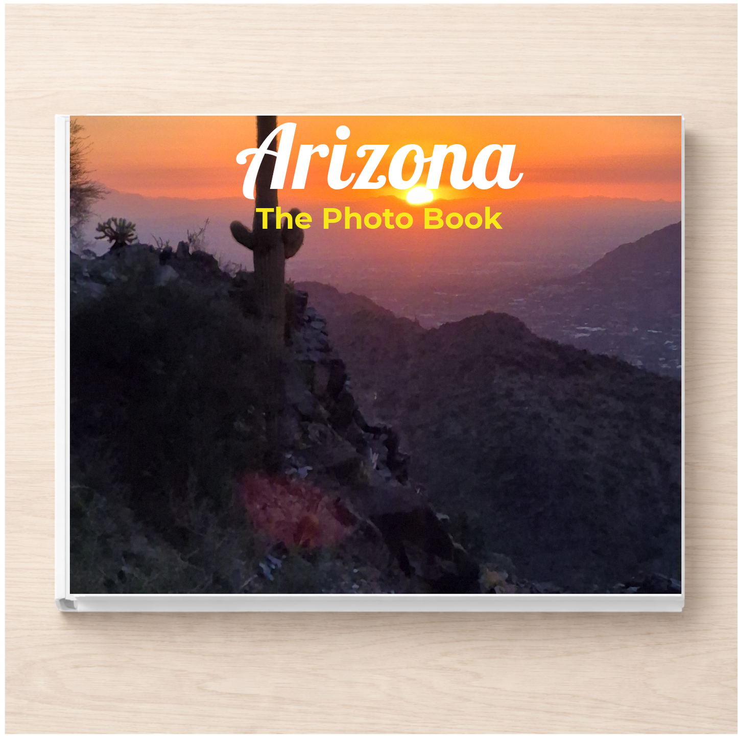 Arizona: The Photo Book