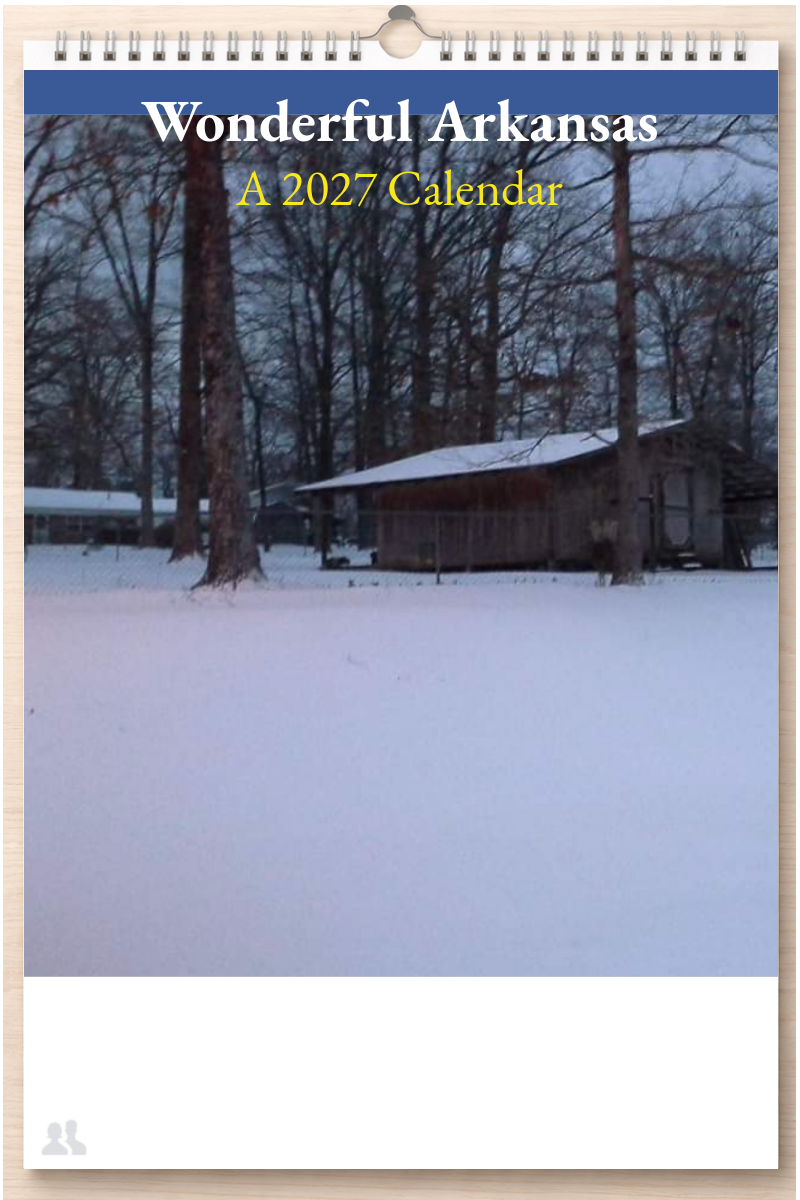 Wonderful Arkansas: A 2027 Calendar