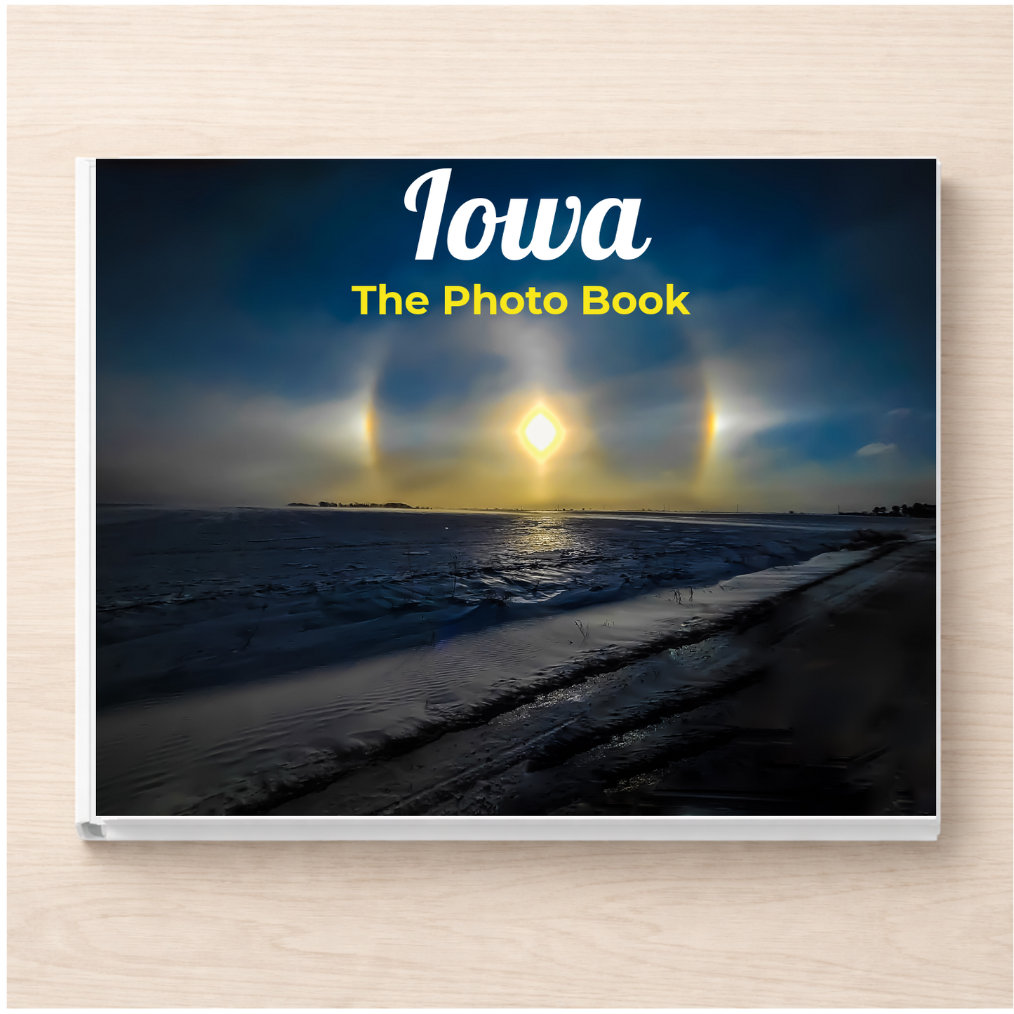 Iowa: The Photo Book
