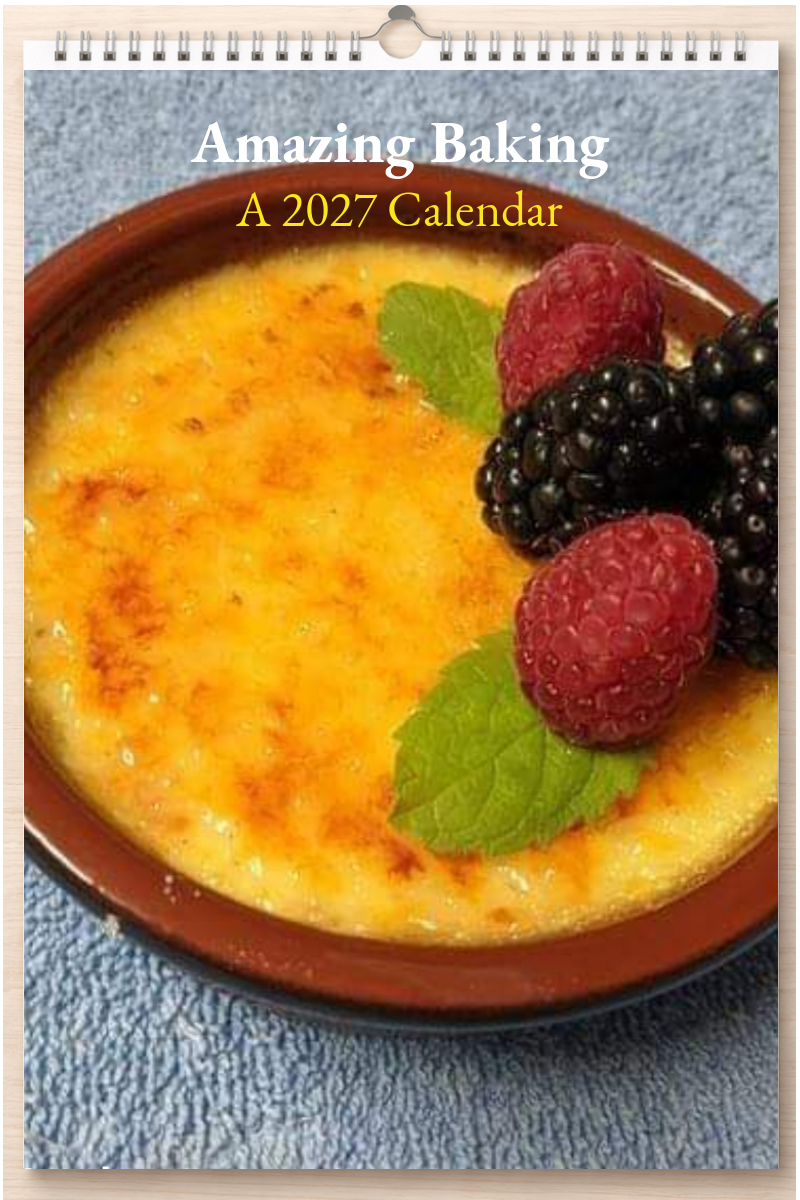 Amazing Baking: A 2027 Calendar