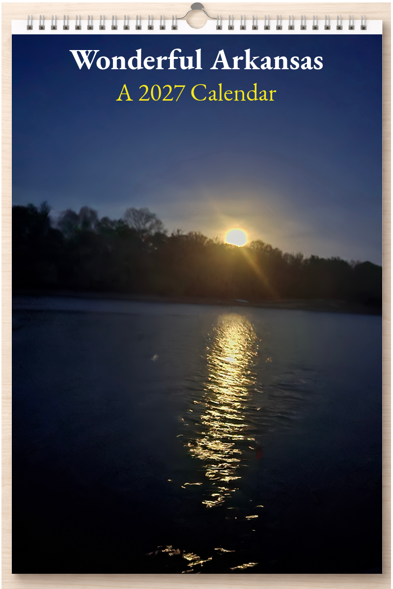 Wonderful Arkansas: A 2027 Calendar