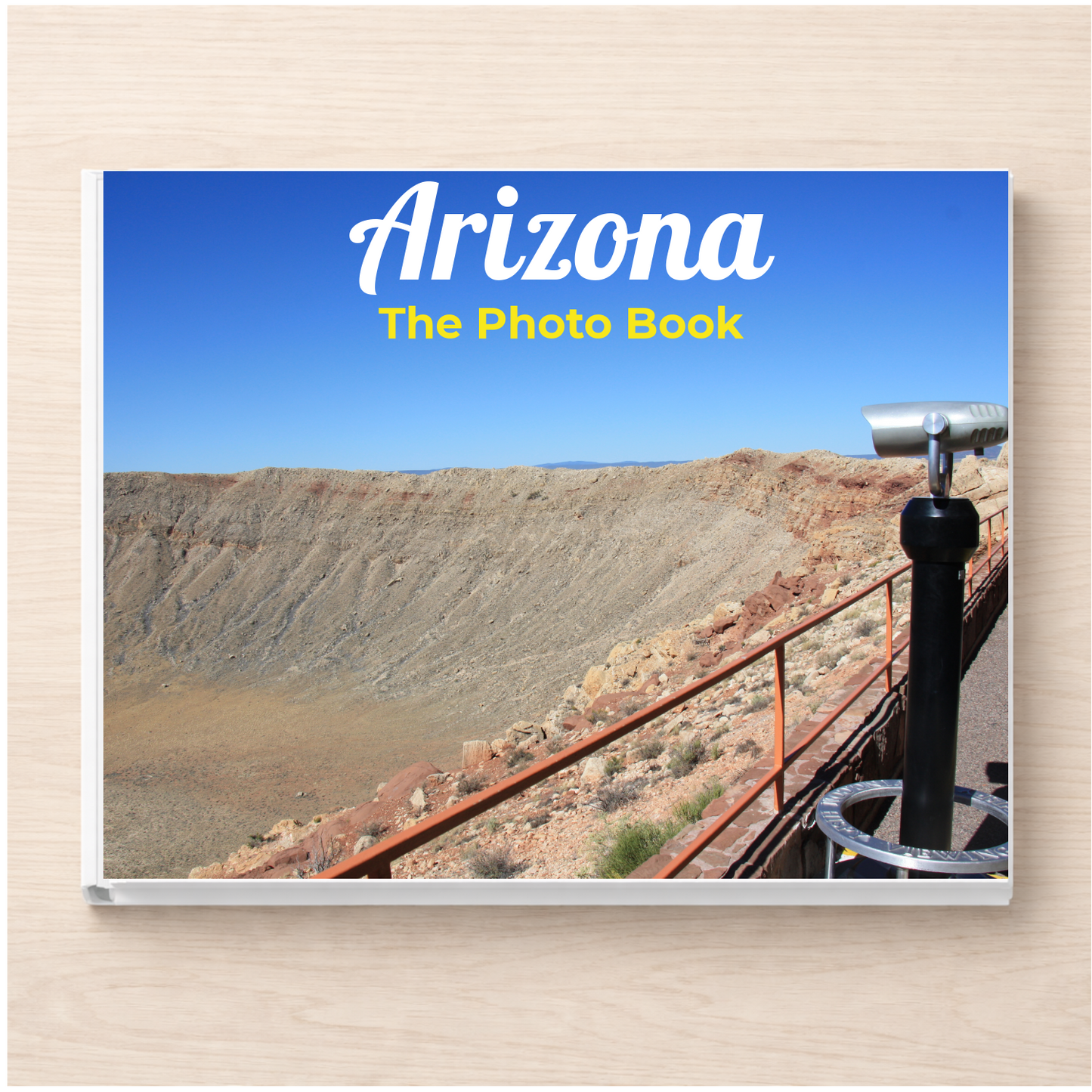 Arizona: The Photo Book