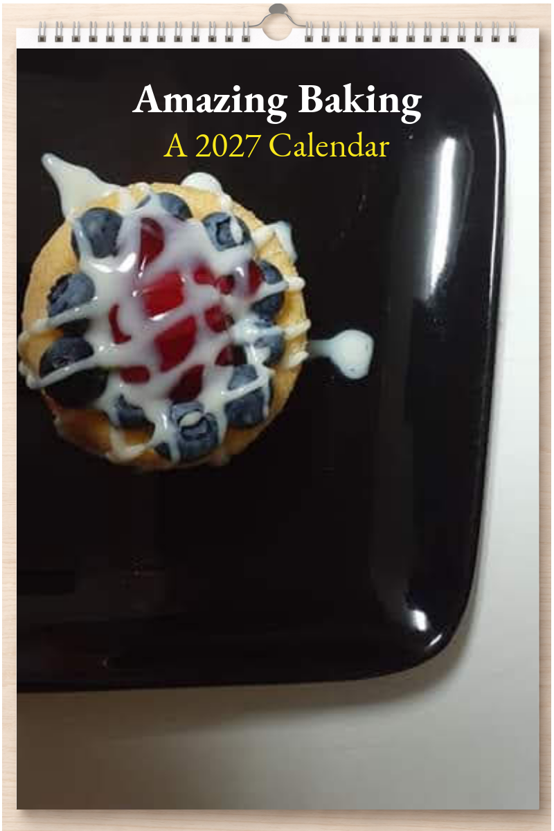 Amazing Baking: A 2027 Calendar