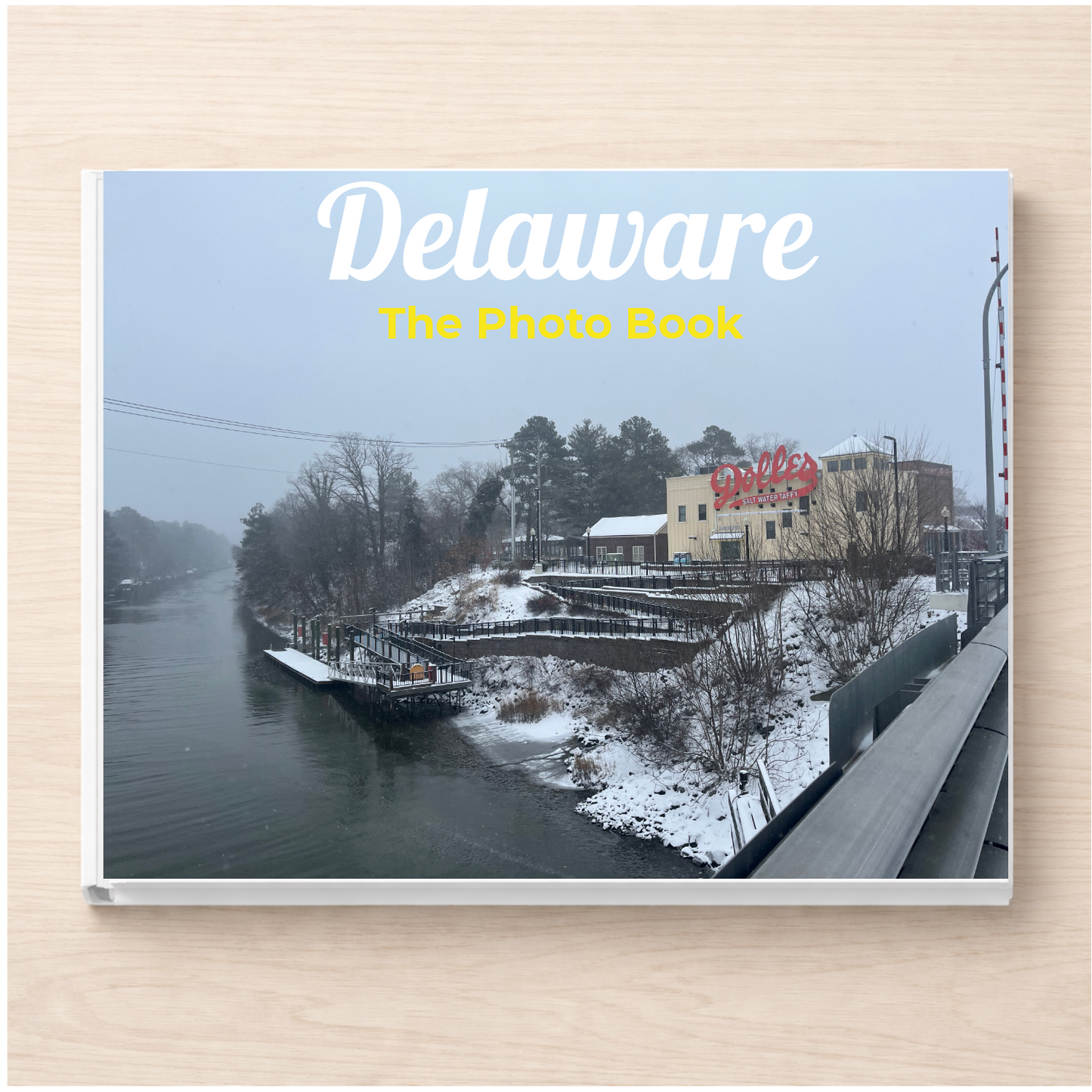 Delaware: The Photo Book