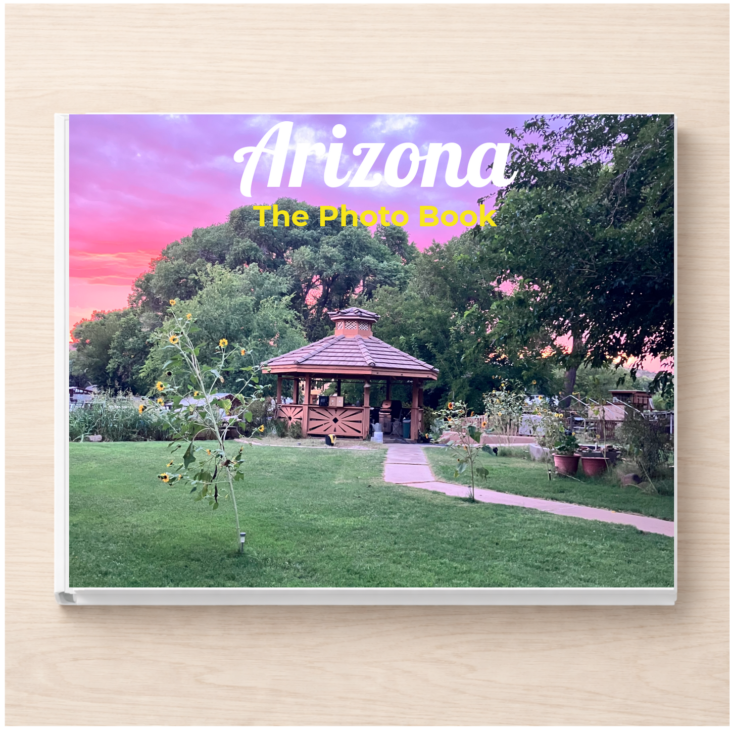 Arizona: The Photo Book