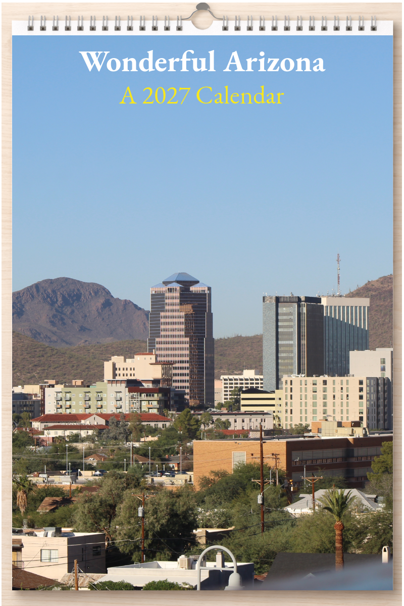Wonderful Arizona: A 2027 Calendar