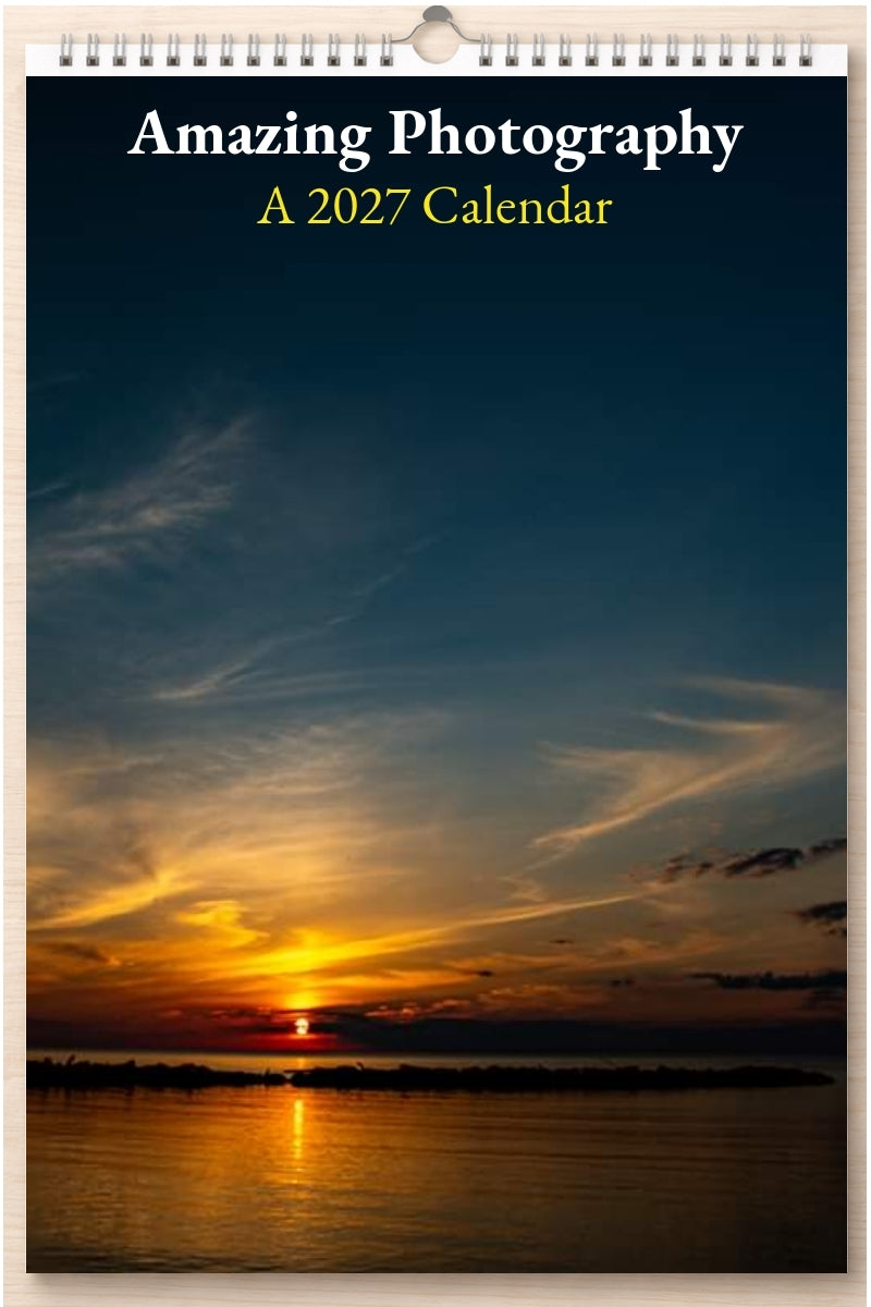 Amazing Photography: A 2027 Calendar