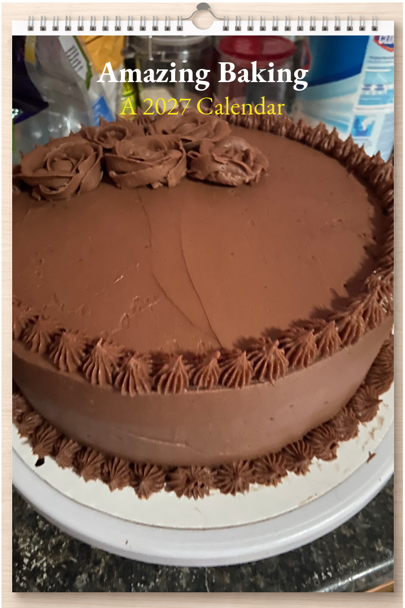 Amazing Baking: A 2027 Calendar