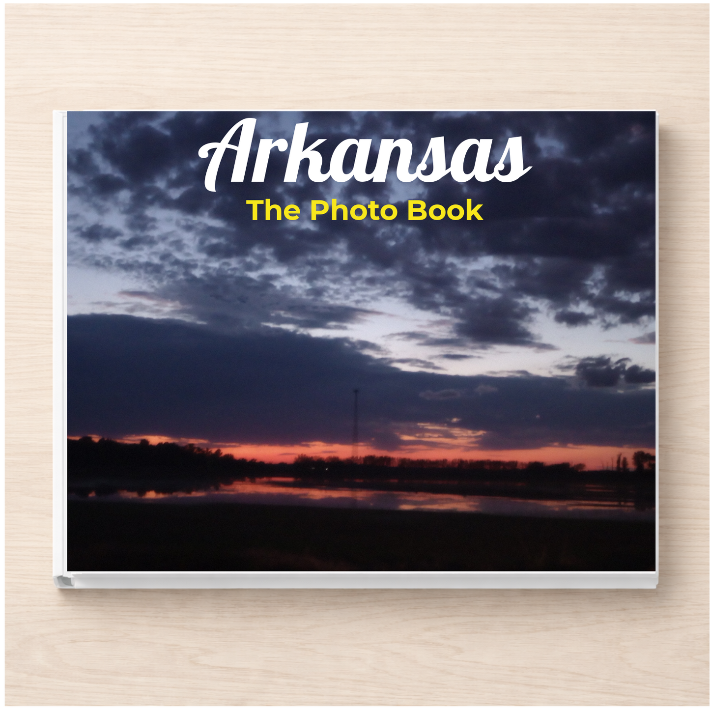 Arkansas: The Photo Book