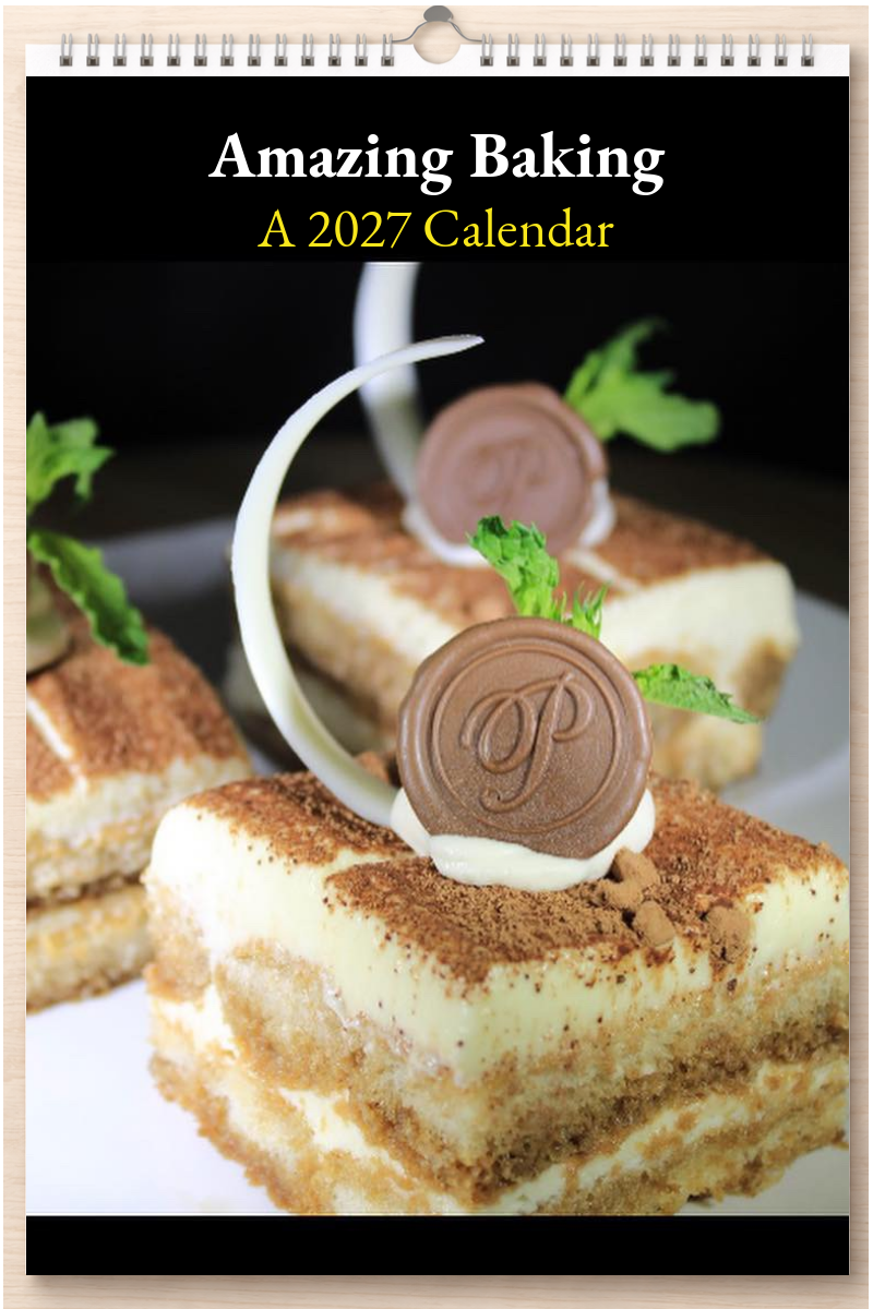 Amazing Baking: A 2027 Calendar