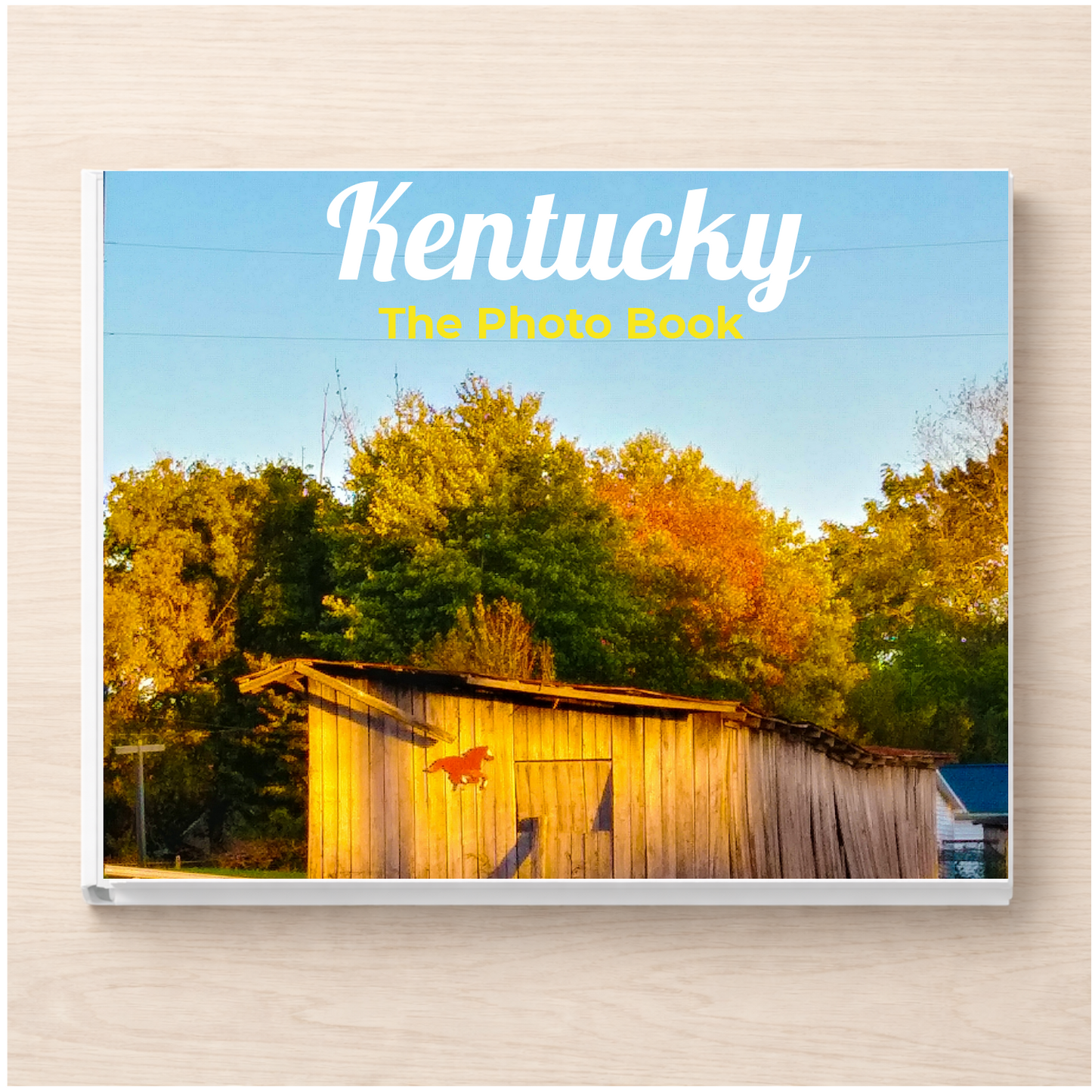 Kentucky: The Photo Book